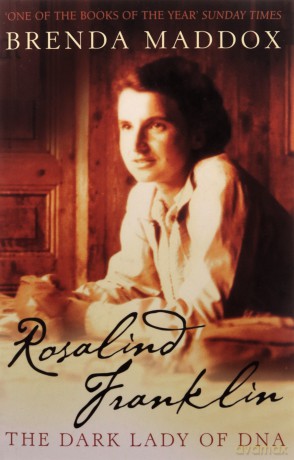Rosalind Franklin: The Dark Lady of DNA - Brenda Maddox [KSIĄŻKA]