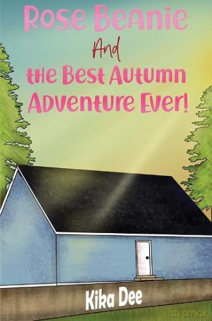 Rose Beanie and the Best Autumn Adventure Ever! - Kika Dee [KSIĄŻKA]
