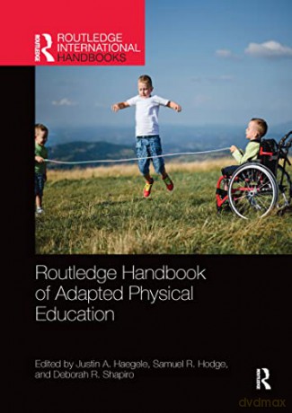 Routledge Handbook of Adapted Physical Education - Justin Haegele [KSIĄŻKA]