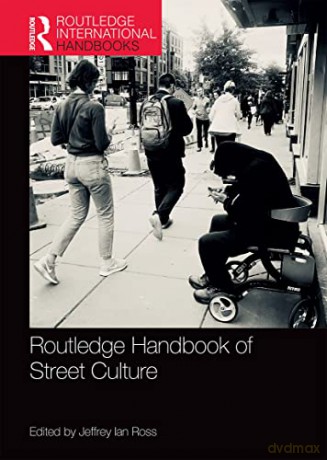 Routledge Handbook of Street Culture - Jeffrey Ross [KSIĄŻKA]