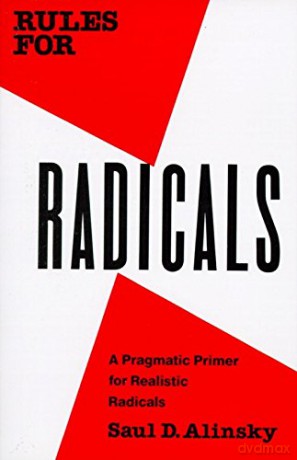Rules For Radicals: A Pragmatic Primer for Realistic Radicals - Saul D. Alinsky [KSIĄŻKA]