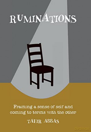 Ruminations: Framing a sense of self and coming to terms with the other - Tahir Abbas [KSIĄŻKA]