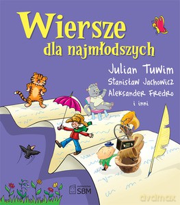 Wiersze dla najmłodszych (dodruk 2012)  - Julian Tuwim i inni [KSIĄŻKA]