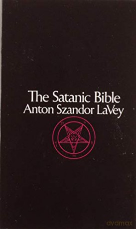 Satanic Bible: Anton LaVey - Anton LaVey [KSIĄŻKA]