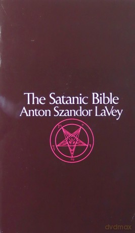 Satanic Bible: Anton LaVey - Anton LaVey [KSIĄŻKA]