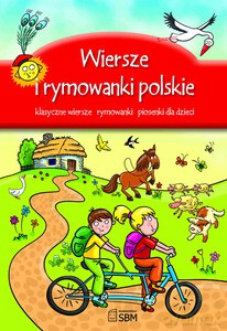 Wiersze i rymowanki polskie. Klasyczne wiersze, rymowanki, piosenki dla dzieci (dodruk 2012)  - Konopnicka Maria i inni [KSIĄŻKA]