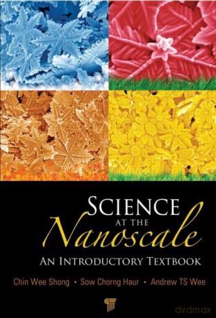 Science at the Nanoscale: An Introductory Textbook - Andrew T. S. Wee [KSIĄŻKA]
