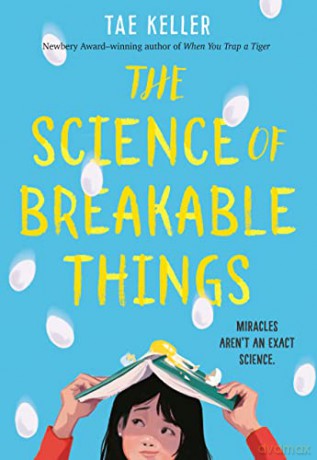 Science of Breakable Things - Tae Keller [KSIĄŻKA]
