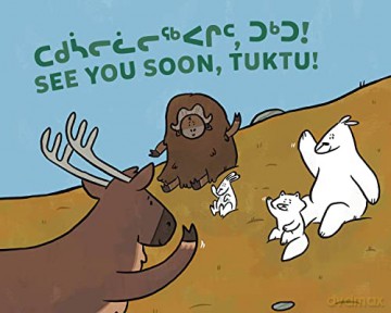 See You Soon, Tuktu!: Bilingual Inuktitut and English Edition - Nadia Sammurtok [KSIĄŻKA]