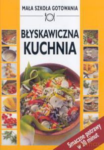 Błyskawiczna kuchnia  - Zabert Arnold, Schaffner Bea [KSIĄŻKA]