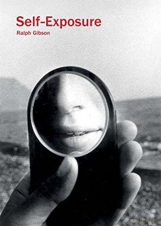 Self-Exposure: An Unauthorized Autobiography - Ralph Gibson [KSIĄŻKA]