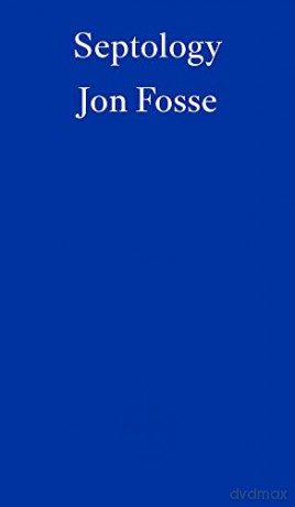 Septology: Jon Fosse - Jon Fosse [KSIĄŻKA]