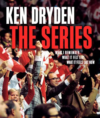 Series, The: What I Remember, What It Felt Like, What It Feels Like Now - Dryden [KSIĄŻKA]