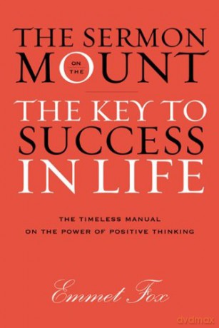Sermon on the Mount: The Key to Success in Life The Gift Edition - Emmet Fox [KSIĄŻKA]