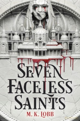Seven Faceless Saints [KSIĄŻKA]