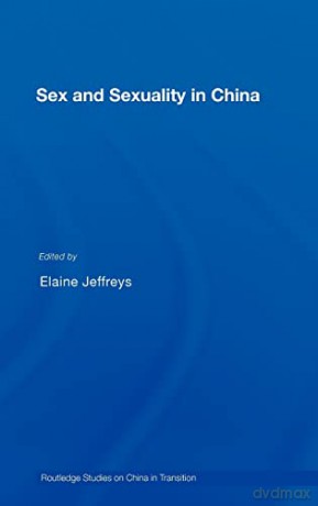 Sex and Sexuality in China - Elaine Jeffreys [KSIĄŻKA]