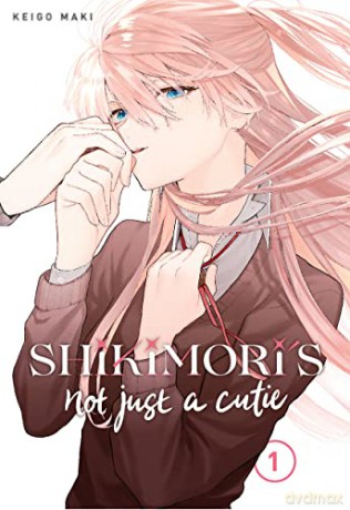 Shikimori's Not Just a Cutie 1 - Keigo Maki [KOMIKS]