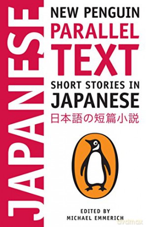 Short Stories in Japanese: New Penguin Parallel Text - Michael Emmerich [KSIĄŻKA]