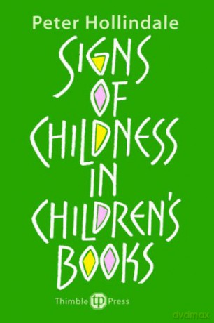 Signs of Childness in Children's Books - Peter Hollindale [KSIĄŻKA]