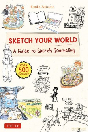 Sketch Your World: A Guide to Sketch Journaling - Kimiko Sekimoto [KSIĄŻKA]
