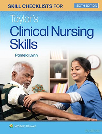 Skill Checklists for Taylor's Clinical Nursing Skills - Pamela B Lynn EdD MSN RN [KSIĄŻKA]