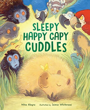 Sleepy Happy Capy Cuddles - Mike Allegra [KSIĄŻKA]