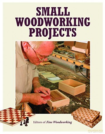 Small Woodworking Projects - Fine Woodworking [KSIĄŻKA]