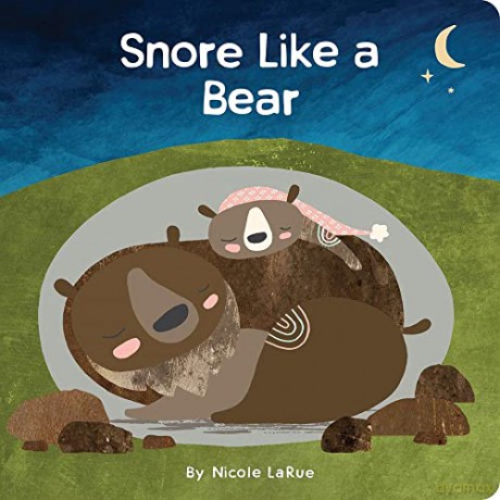 Snore Like a Bear - Nicole LaRue [KSIĄŻKA]