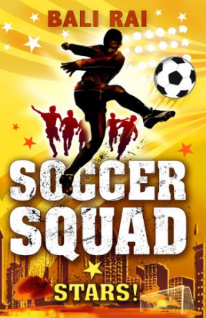 Soccer Squad: Stars! - Bali Rai [KSIĄŻKA]