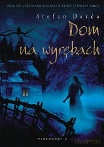 Dom na Wyrębach (Wyd. 2008)  - Darda Stefan [KSIĄŻKA]