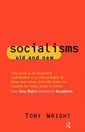 Socialisms: Old and New - Tony Wright [KSIĄŻKA]