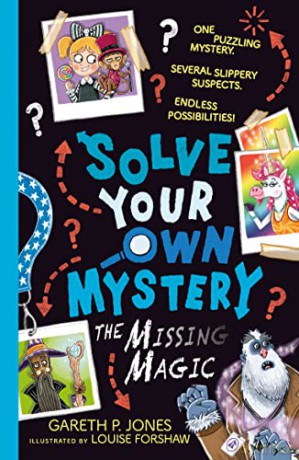 Solve Your Own Mystery: The Missing Magic: 3 - Gareth P. Jones [KSIĄŻKA]