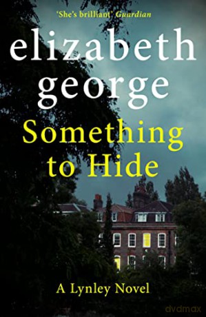 Something to Hide: An Inspector Lynley Novel: 21 - Elizabeth George [KSIĄŻKA]