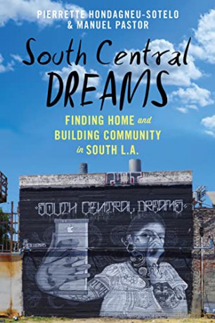 South Central Dreams: Finding Home and Building Community in South L.A.: 13 - Pierrette Hondagneu-Sotelo [KSIĄŻKA]