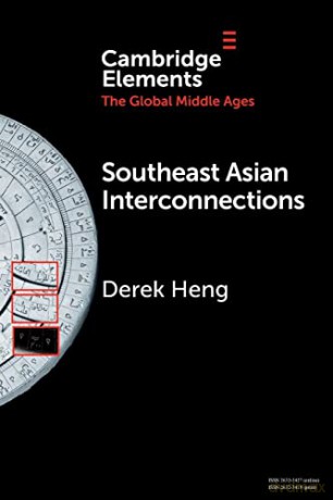 Southeast Asian Interconnections: Geography, Networks and Trade - Derek Heng [KSIĄŻKA]