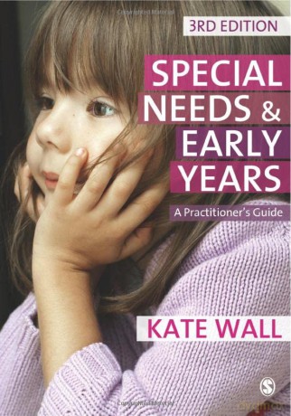 Special Needs and Early Years: A Practitioner Guide - Kate Wall [KSIĄŻKA]