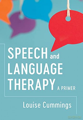 Speech and Language Therapy: A Primer - Louise Cummings [KSIĄŻKA]