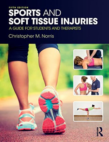 Sports and Soft Tissue Injuries: A Guide for Students and Therapists - Christopher Norris [KSIĄŻKA]