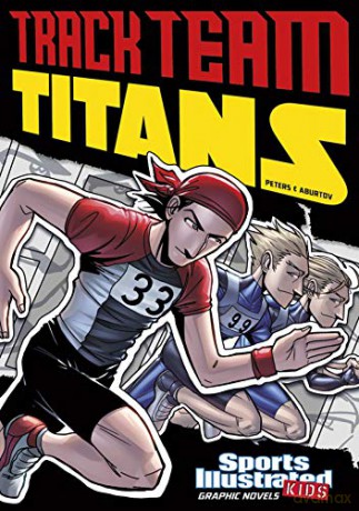 Sports Illustrated Kids Graphic Novels: Track Team Titans - Stephanie True Peters [KSIĄŻKA]