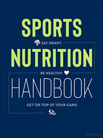 Sports Nutrition Handbook: Eat Smart. Be Healthy. Get On Top of Your Game. - Justyna Mizera [KSIĄŻKA]