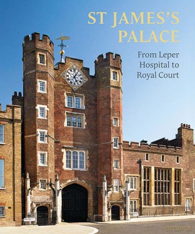 St James's Palace: From Leper Hospital to Royal Court - Edited by Simon Thurley [KSIĄŻKA]
