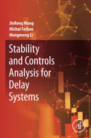 Stability and Controls Analysis for Delay Systems - Jinrong Wang [KSIĄŻKA]