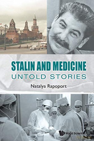 Stalin And Medicine: Untold Stories - Natalya Rapoport [KSIĄŻKA]