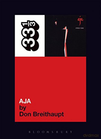 Steely Dan's Aja: 46 - Don Breithaupt [KSIĄŻKA]