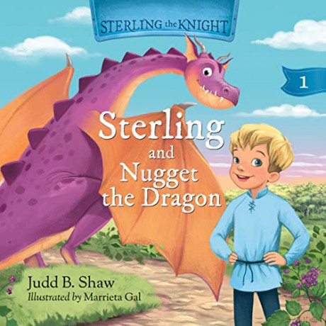 Sterling and Nugget the Dragon - Judd B. Shaw [KSIĄŻKA]