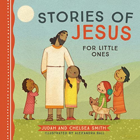 Stories of Jesus for Little Ones - Judah and Chelsea Smith [KSIĄŻKA]