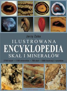 Ilustrowana encyklopedia skał i minerałów  - Żaba Jerzy [KSIĄŻKA]