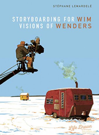 Storyboarding for Wim Wenders: Visions of Wenders - Stéphane Lemardelé [KSIĄŻKA]