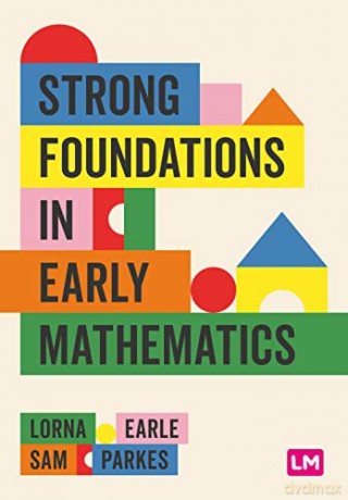 Strong Foundations in Early Mathematics - Lorna Earle [KSIĄŻKA]