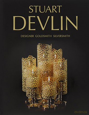 Stuart Devlin: Designer Goldsmith Silversmith - Carole Devlin [KSIĄŻKA]